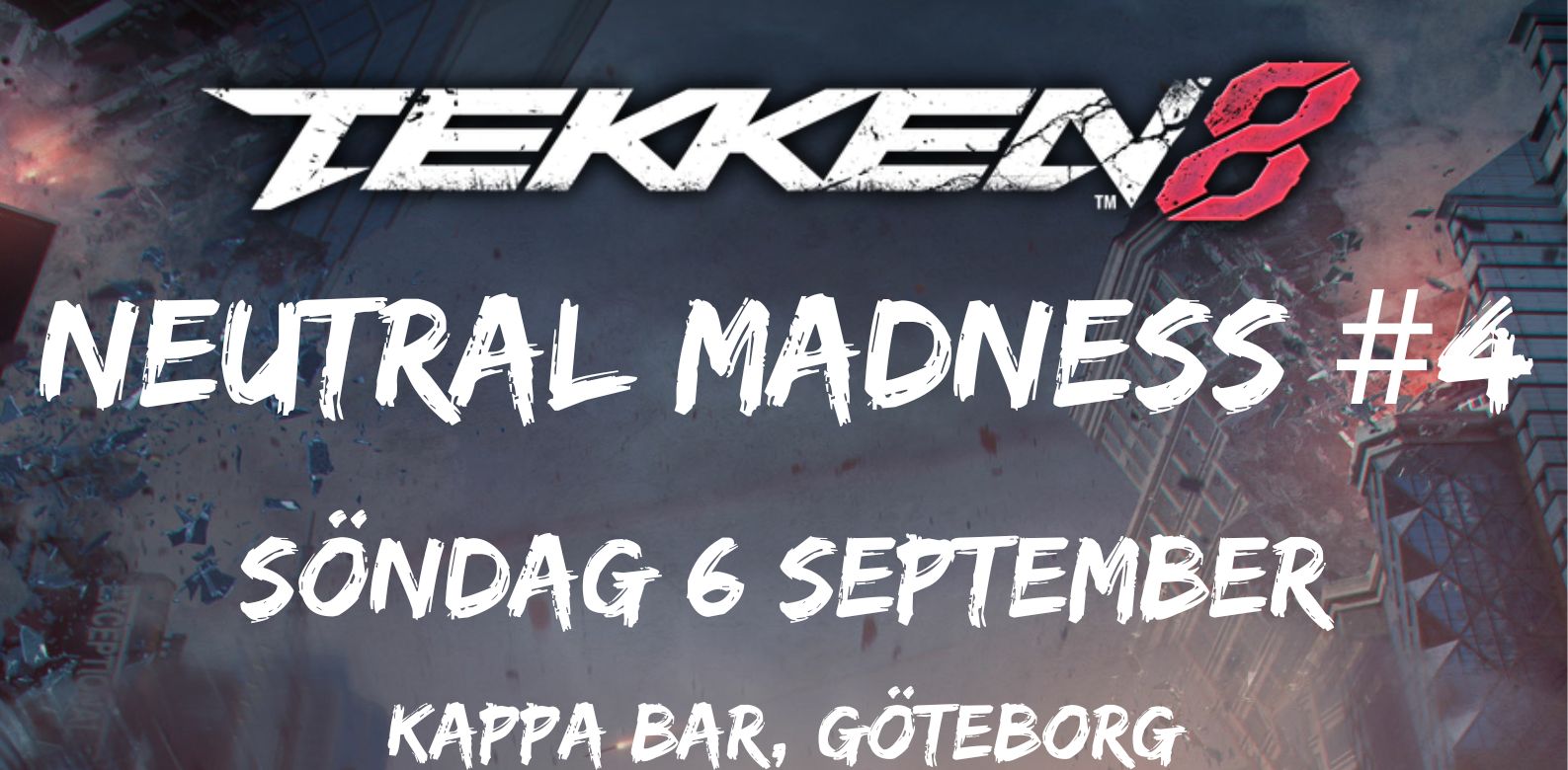 Neutral Madness 4 — Söndag 7 September